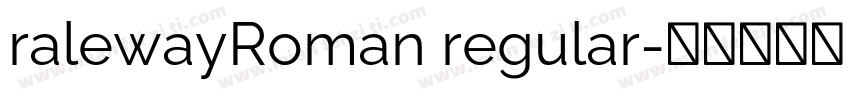 ralewayRoman regular字体转换